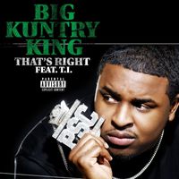 Big Kuntry King - That's Right (feat. T.I.) (Explicit)