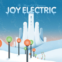 Joy Electric - The Magic Of Christmas