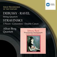 Alban Berg Quartett - Debussy & Ravel: String Quartets & Stravinsky: 3 Pieces, Concertino & Double Canon