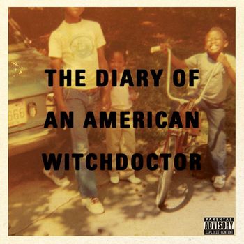 Witchdoctor - Diary Of An American Witchdoctor