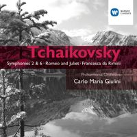 Carlo Maria Giulini - Tchaikovsky: Symphonies Nos. 2 & 6, Romeo and Juliet, Francesca da Rimini