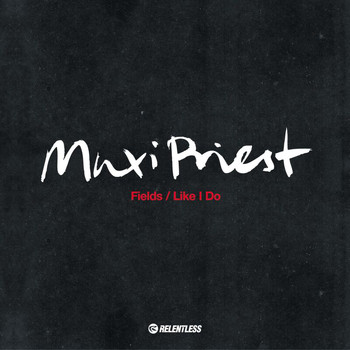 Maxi Priest - Fields/Like I Do