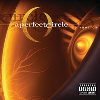 A Perfect Circle - aMOTION (Explicit)