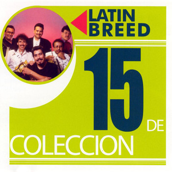 Latin Breed - 15 De Coleccion