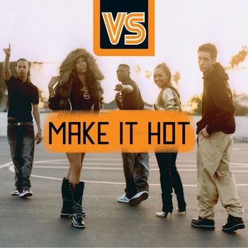 Vs - Make It Hot