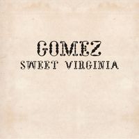 Gomez - Sweet Virginia
