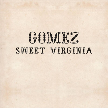 Gomez - Sweet Virginia