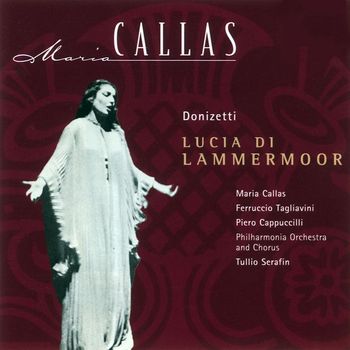 Maria Callas - Donizetti: Lucia di Lammermoor (highlights)