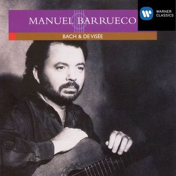 Manuel Barrueco - Manuel Barrueco Plays Bach & De Visée