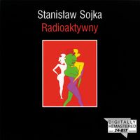 Stanislaw Soyka - Radioaktywny