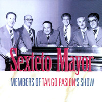 Sexteto Mayor - Sexteto Mayor - Members Of The Tango Passion