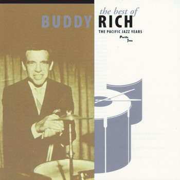 Buddy Rich, The Buddy Rich Big Band - The Best Of Buddy Rich / The Pacific Jazz Years