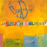 Jesus Jones - Already