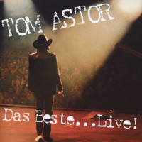 Tom Astor - Das Beste... Live!