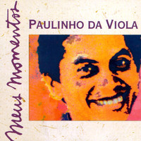 Paulinho Da Viola - Meus Momentos: Paulinho Da Viola