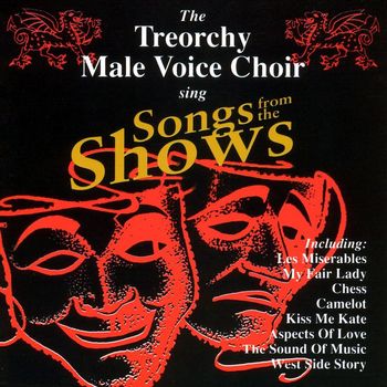 The Treorchy Male Voice Choir - Songs From The Shows