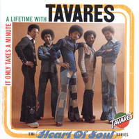 Tavares - It Only Takes a Minute: A Lifetime with Tavares