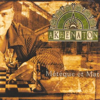 Akhenaton - Métèque et mat