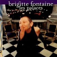 Brigitte Fontaine - palaces