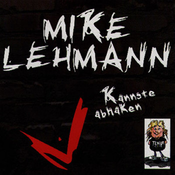 Mike Lehmann - Kannste Abhaken