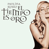 Paulina Rubio - El Tiempo Es Oro