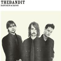 The Bandit - Babyskin & Bacon