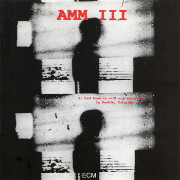 AMM III - It Had Been An Ordinary Enough Day In Pueblo, Colorado