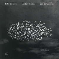 Bobo Stenson, Anders Jormin, Jon Christensen - Reflections