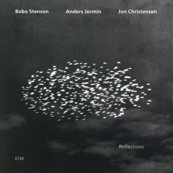 Bobo Stenson, Anders Jormin, Jon Christensen - Reflections