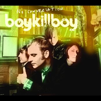 Boy Kill Boy - No Conversation (7" Gatefold E-Single)