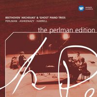 Itzhak Perlman, Lynn Harrell & Vladimir Ashkenazy - Beethoven: Archduke & Ghost Piano Trios
