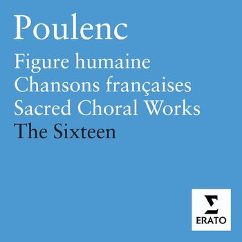 Harry Christophers/The Sixteen - Poulenc: Sacred Works