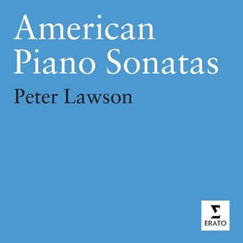 Peter Lawson - American Piano Sonatas