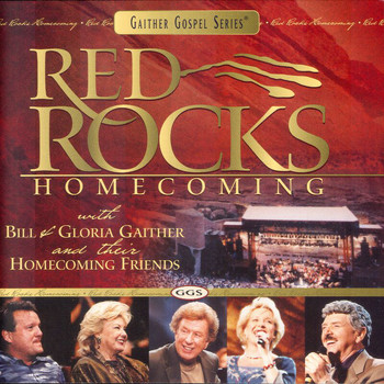 Bill & Gloria Gaither - Red Rocks Homecoming