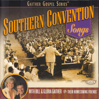 Bill & Gloria Gaither - Southern Convention Songs