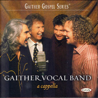 Gaither Vocal Band - A Cappella