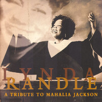 Lynda Randle - A Tribute To Mahalia Jackson