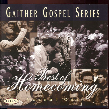 Bill & Gloria Gaither - The Best Of Homecoming