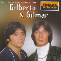 Gilberto E Gilmar - Raizes Sertanejas