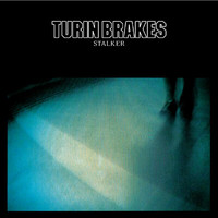Turin Brakes - Stalker