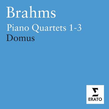 Domus - Brahms: Piano Quartets Nos. 1 - 3