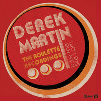 Derek Martin - Take Me Like I Am - The Roulette Recordings