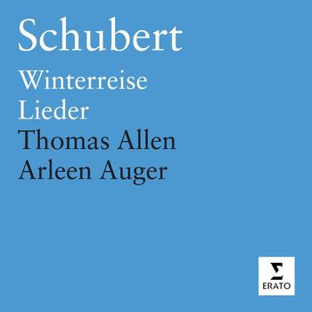 Arleen Augér/Lambert Orkis/Sir Thomas Allen/Roger Vignoles - Schubert - Lieder/Winterreise