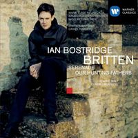 Ian Bostridge - Britten: Serenade our Hunting Fathers