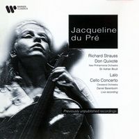 Jacqueline du Pré/Cleveland Orchestra/Daniel Barenboim/Herbert Downes/New Philharmonia Orchestra/Sir Adrian Boult - Lalo Cello Concerto; R. Strauss Don Quixote