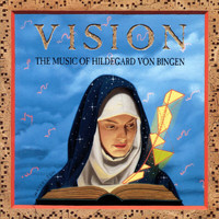 Emily Van Evera, Sister Germaine Fritz - Vision / The Music Of Hildegard Von Bingen