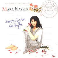 Mara Kayser - Herzliche Grüße