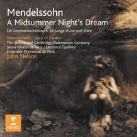 John Nelson - Mendelssohn: A Midsummer Night's Dream & Ruys Blas Overture