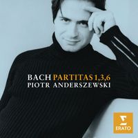 Piotr Anderszewski - Bach: Partitas Nos. 1, 3 & 6