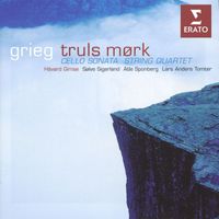 Truls Mørk - Grieg: Cello Sonata, Op. 36 & String Quartet, Op. 27
